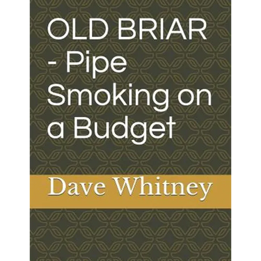 Old Briar - Pipe Smoking on a Budget