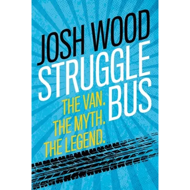 Struggle Bus: The Van. The Myth. The Legend