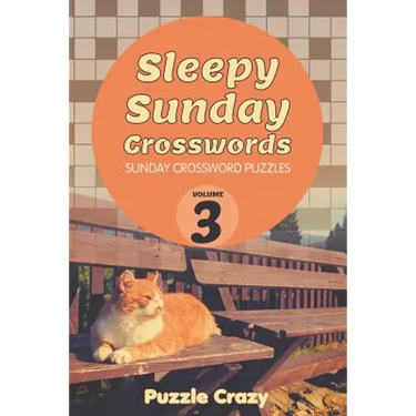 Sleepy Sunday Crosswords Volume 3: Sunday Crossword Puzzles