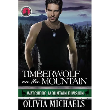 Timberwolf on the Mountain: Watchdog Mountain Division Book 2