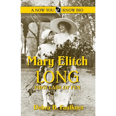 Mary Elitch Long: First Lady of Fun