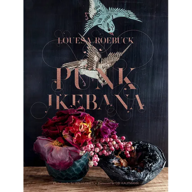 Punk Ikebana: Reimagining the Art of Floral Design
