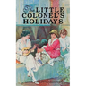 The Little Colonel's Holidays
