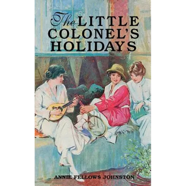 The Little Colonel's Holidays