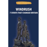 Windrush: 7 Events That Changed Britain