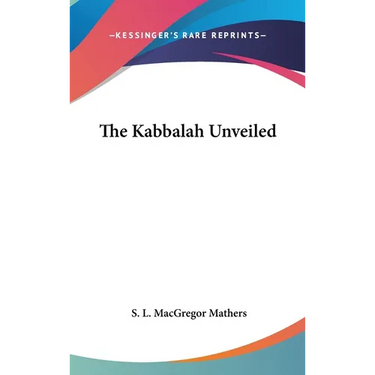 The Kabbalah Unveiled (1887)