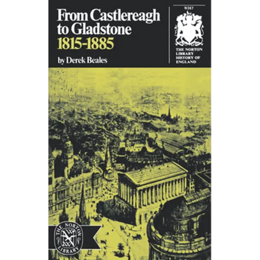 From Castlereagh to Gladstone: 1815-1885