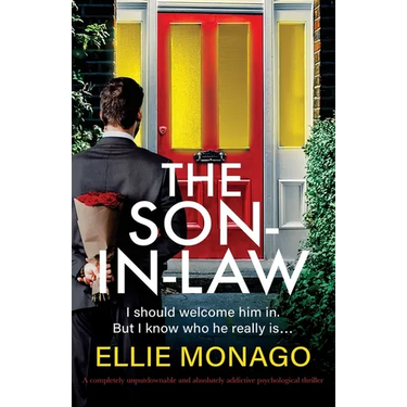 The Son-in-Law: A completely unputdownable and absolutely addictive psychological thriller