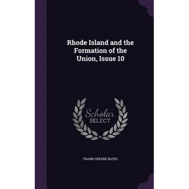 Rhode Island and the Formation of the Union, Issue 10