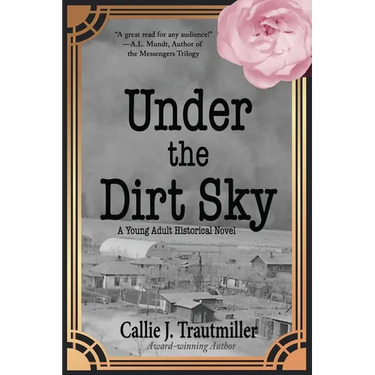 Under the Dirt Sky: A Young Adult Historical Novel