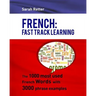 French: Fast Track Learning: The 1000 most used French words with 3.000 phrase examples