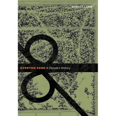 Overton Park: A People's History