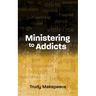 Ministering to Addicts