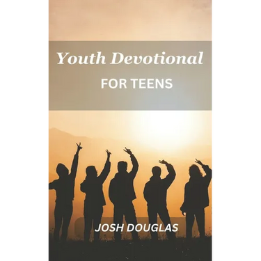 Youth Devotional For Teens: A Journey Of Self-Discovery And Spiritual Enlightenment For Young Adults