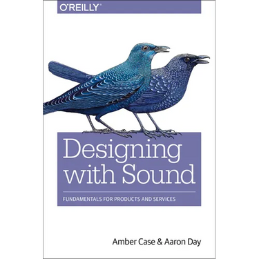 Designing with Sound: Fundamentals for Products and Services