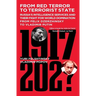 From Red Terror to Terrorist State: Russia's Intelligence Services and Their Fight for World Domination from Felix Dzerzhinsky to Vladimir Putin