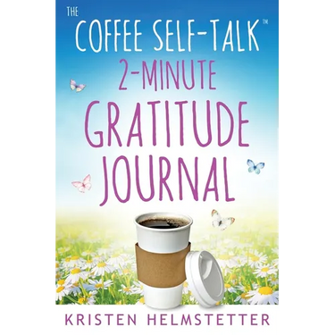 The Coffee Self-Talk 2-Minute Gratitude Journal