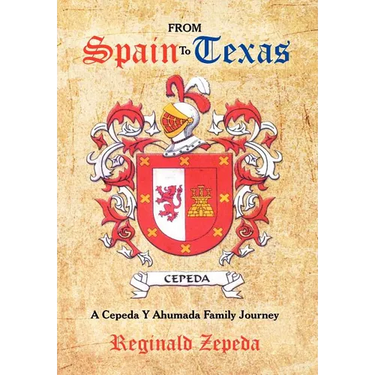 From Spain to Texas: A Cepeda y Ahumada Family Journey