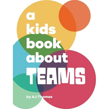 A Kids Book About Teams