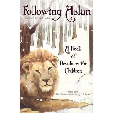 Following Aslan: Devotions for Children