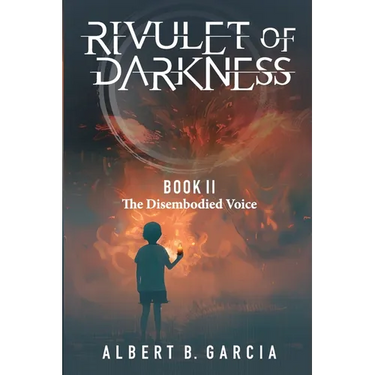 Rivulet of Darkness: Book II The Disembodied Voice: Book II - The Disembodied Voice: Book II The Disembodied Voice: Book II The Disembodied