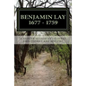 Benjamin Lay: A Pioneer Quaker Antislavery Advocate & Activist