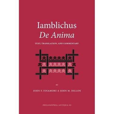 Iamblichus de Anima: Text, Translation, and Commentary