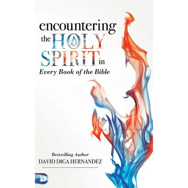 Encountering the Holy Spirit in Every Book of the Bible