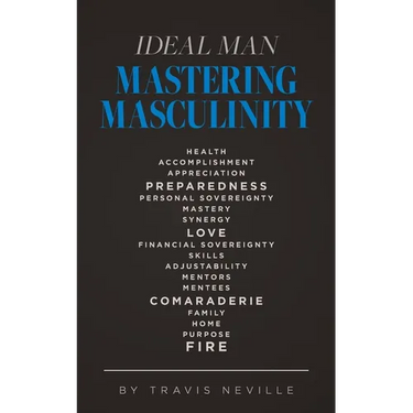 Ideal Man MASTERING MASCULINITY: Mastering Masculinity