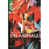 On Animals: Volume II: Theological Ethics
