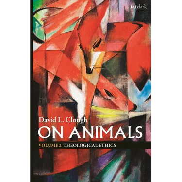 On Animals: Volume II: Theological Ethics
