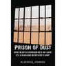 Prison of Dust: One Man's Experience of Life in a Dadaab Refugee Camp