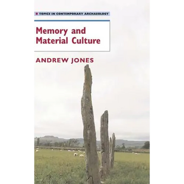 Memory and Material Culture