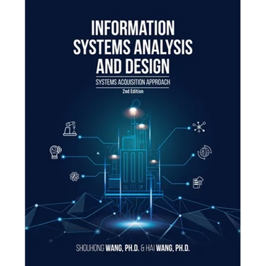 Information Systems Analysis and Design (2nd Edition): Systems Acquisition Approach