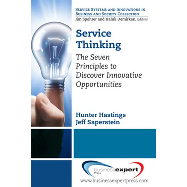 Service Thinking: The Seven Principles to Discover Innovative Opportunities