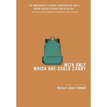 With Only Which She Could Carry: a poetry collection