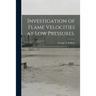 Investigation of Flame Velocities at Low Pressures.
