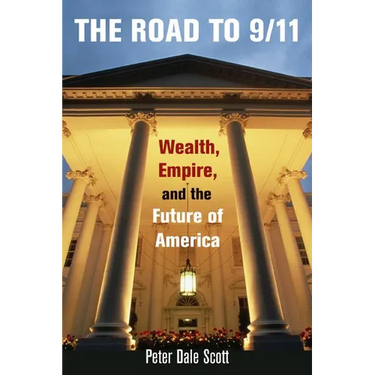 The Road to 9/11: Wealth, Empire, and the Future of America