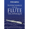 Supercharge Your Flute Technique