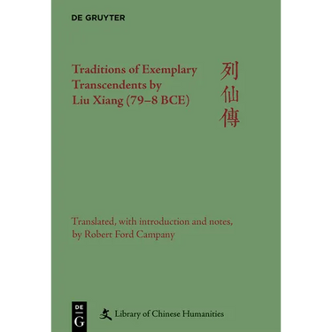 Traditions of Exemplary Transcendents by Liu Xiang (79-8 Bce)