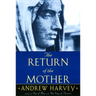 The Return of the Mother