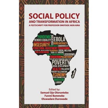 Social Policy and Transformation in Africa: A Festschrift for Professor Omotade Akin Aina