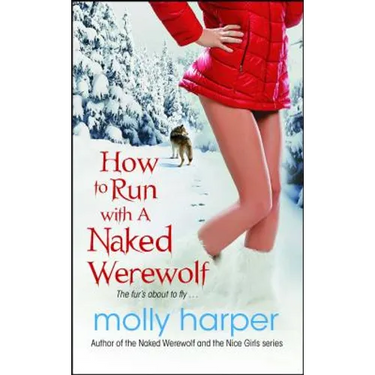 How to Run with a Naked Werewolf