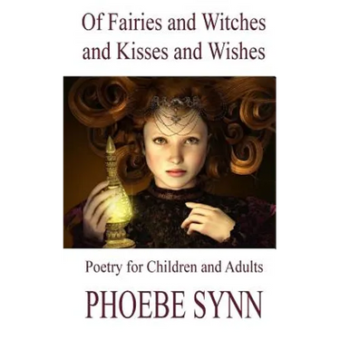 Of Fairies and Witches and Kisses and Wishes