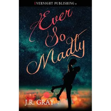Ever So Madly