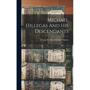 Michael Hillegas And His Descendants