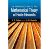 An Introduction to the Mathematical Theory of Finite Elements