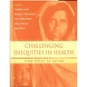 Challenging Inequities in Health: From Ethics to Action
