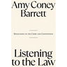 Listening to the Law: Reflections on the Court and Constitution