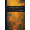 Attila and the Huns